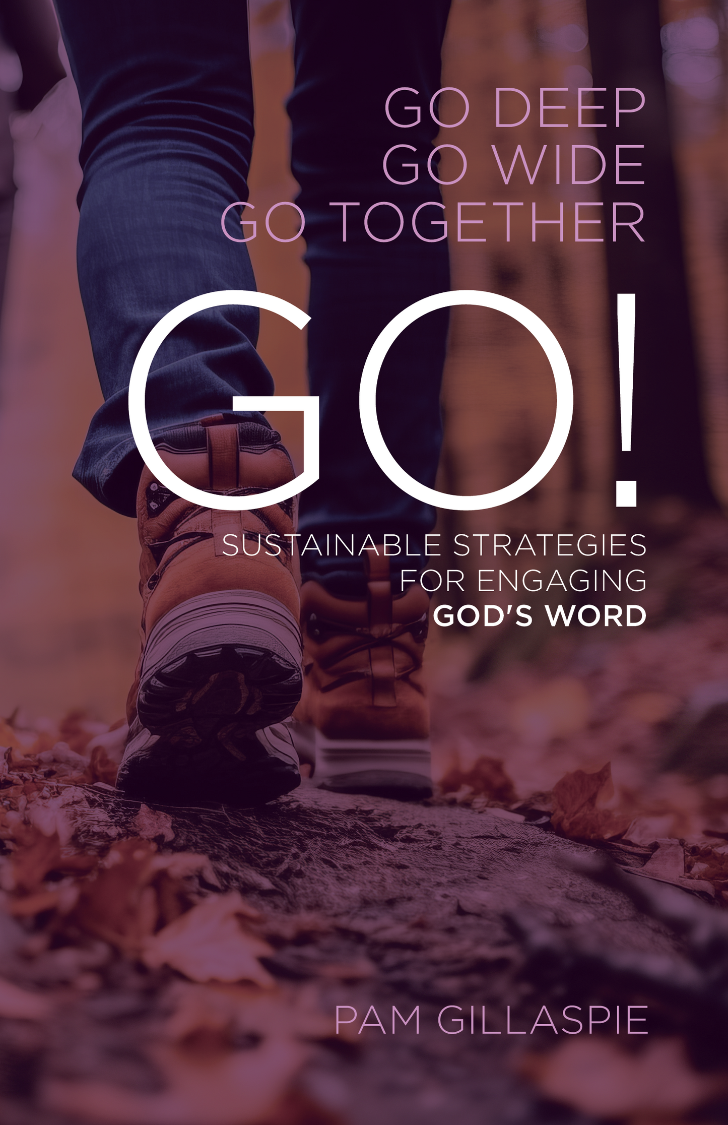 GO! Sustainable Strategies for Engaging God's Word